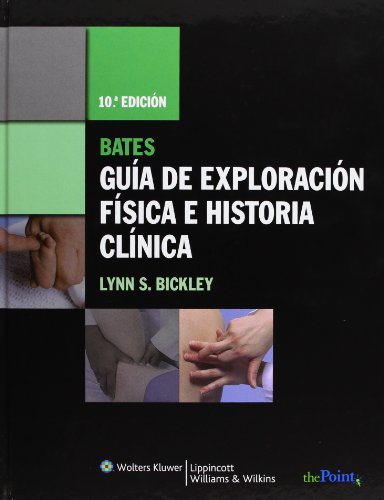 Imagen de archivo de Gua de exploracin fsica e historia clnica de Bates (Point (Lippincott Williams & Wilkins)) (Spanish Edition) a la venta por dsmbooks