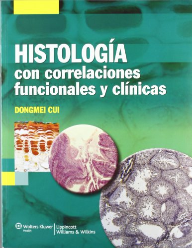 9788496921870: Histologia con correlaciones funcionales y clinicas (Spanish Edition)