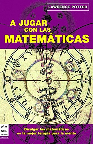Stock image for A jugar con las matemticas (Ciencia Ma Non Troppo) for sale by medimops