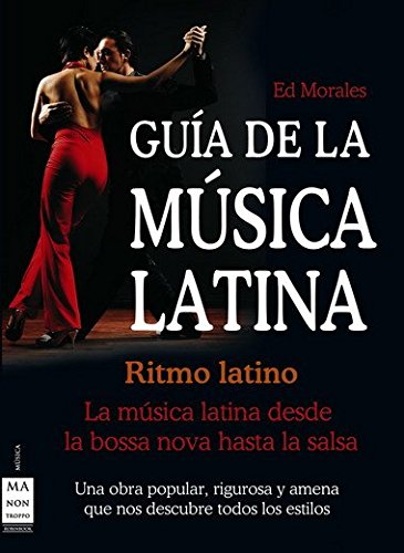 Guía de la música latina: La música latina desde la bossa nova hasta la salsa (Musica Ma Non Troppo)