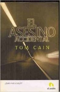 Beispielbild fr El asesino accidental Cain, Tom and Murillo, Eduardo G. zum Verkauf von VANLIBER