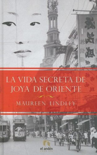 Beispielbild fr La vida secreta de Joya de Oriente (Anden Gran Via) zum Verkauf von medimops
