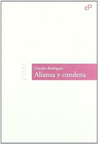 9788496932517: Alianza Y Condena (CALAMO POESIA)