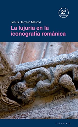 Stock image for LA LUJURIA EN LA ICONOGRAFA ROMNICA for sale by KALAMO LIBROS, S.L.