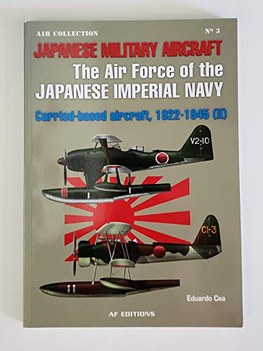 Japanese Military Aircraft : The Air Force of the Imperial Japanese Army 1939-1945 : (Air Collectiopn No. 3) : English Translation : - Cea, Eduardo