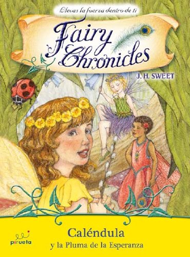 9788496939271: Calndula y la pluma de la esperanza: Fairy Chronicles (Fairy Chronicles (Spanish), 1) (Spanish Edition)