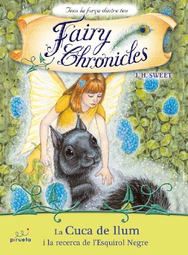 Stock image for Cuca de llum i la recerca de l'esquirol negre: Fairy Chronicles for sale by medimops