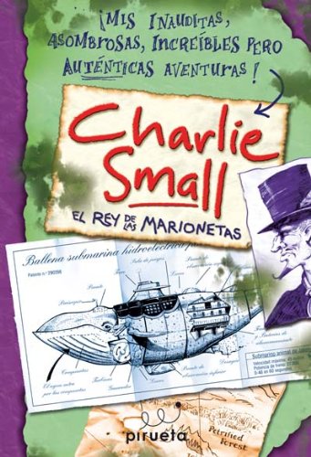 9788496939899: Charlie Small. El rey de las marionetas (Charlie Small, 3) (Spanish Edition)