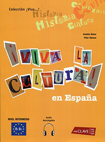 Stock image for Viva la cultura!: Cultura espanola + audio descargable (B1-B2) for sale by WorldofBooks