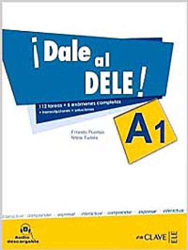 Imagen de archivo de Dale al DELE! (A1) 112 tareas + 6 exmenes completos: + transcripciones + soluciones (Helbling Verlag) a la venta por medimops