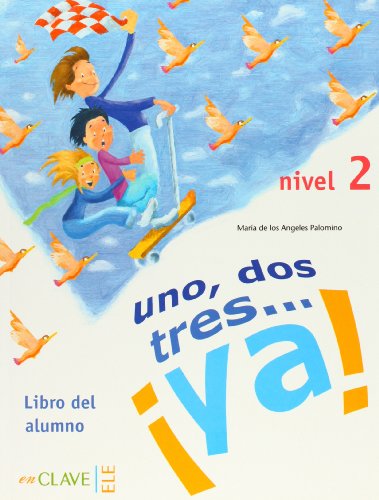 Imagen de archivo de Uno, dos, tres.¡Ya! 2 - Libro del alumno (Spanish Edition) a la venta por HPB-Red