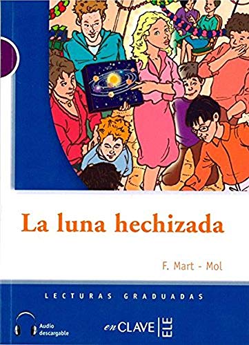 Beispielbild fr La luna hechizada: Lecturas en Espaol Fcil, mit Audio-Download, Level 1 / A1/A2 (Helbling Verlag) (Lecturas graduadas) zum Verkauf von medimops