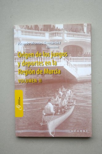 Stock image for Origen de los Juegos y Deportes en la Regin de Murcia for sale by Hamelyn