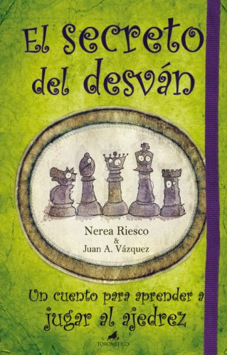 9788496947672: El secreto del desvn : un cuento para aprender a jugar al ajedrez