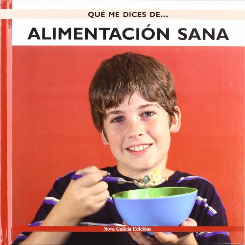 Imagen de archivo de QU ME DICES DE: ALIMENTACIN SANA a la venta por KALAMO LIBROS, S.L.