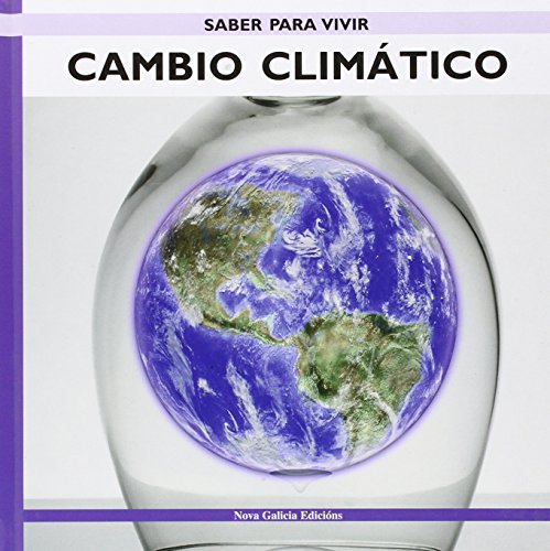 9788496950894: Cambio climtico (Saber Para Vivir/ Knowing to Live) (Spanish Edition)