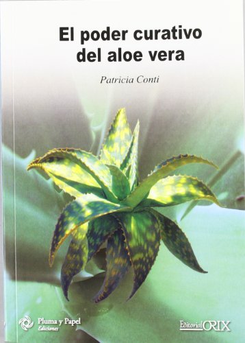 Imagen de archivo de EL PODER CURATIVO DEL ALOE VERA a la venta por Zilis Select Books