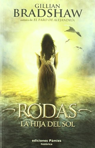 Stock image for Rodas. La hija del Sol (Histrica) for sale by medimops