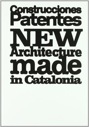 9788496954113: Construcciones Patentes: Nueva arquitectura hecha en Catalua (ACTAR)