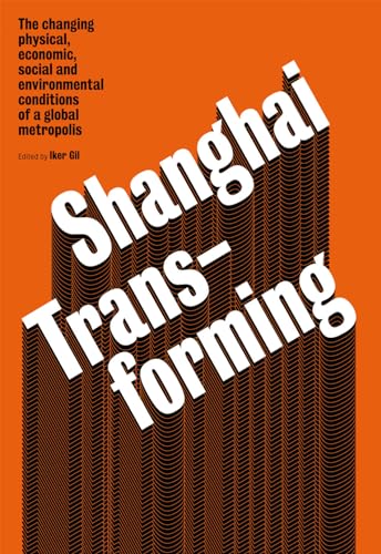 9788496954663: Shanghai Transforming