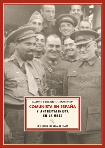 9788496956230: Comunista En Espa･A Y Antiestalin (España en Armas)