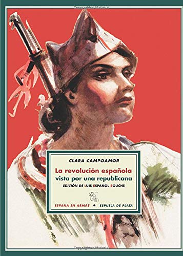 9788496956438: La revolución española vista por una republicana (ESPAÑA EN ARMAS)