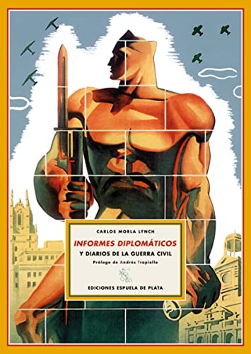 Imagen de archivo de INFORMES DIPLOMATICOS Y DIARIOS DE LA GUERRA CIVIL a la venta por KALAMO LIBROS, S.L.