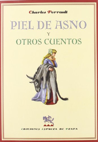 Imagen de archivo de Piel de asno y otros cuentos (Fábula de Literatura Infantil) (Spanish Edition) a la venta por ThriftBooks-Dallas