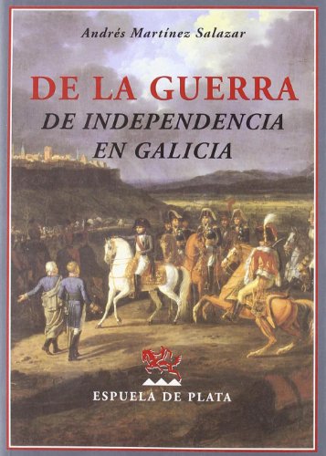 Stock image for DE LA GUERRA DE INDEPENDENCIA EN GALICIA for sale by KALAMO LIBROS, S.L.