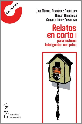 9788496959514: Relatos en corto I: Para lectores inteligentes con prisa (Cercanas de obras breves)