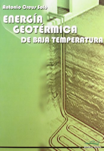 Imagen de archivo de ENERGA GEOTRMICA DE BAJA TEMPERATURCreus Sol, Antonio a la venta por Iridium_Books