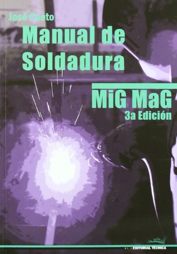 Stock image for Manual soldadura mig mag - 3 edicin (INSTALACION Y MANTENIMIENTOS) for sale by medimops