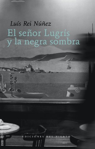 9788496964044: Se･Or Lugris Y La Negra Sombra,El (VIENTO ABIERTO)
