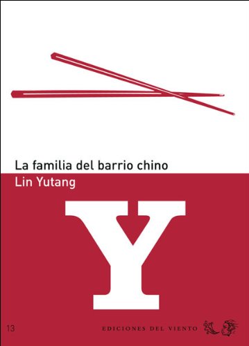 La familia del barrio chino (Viento del Oeste) (Spanish Edition) (9788496964204) by Yutang, Lin