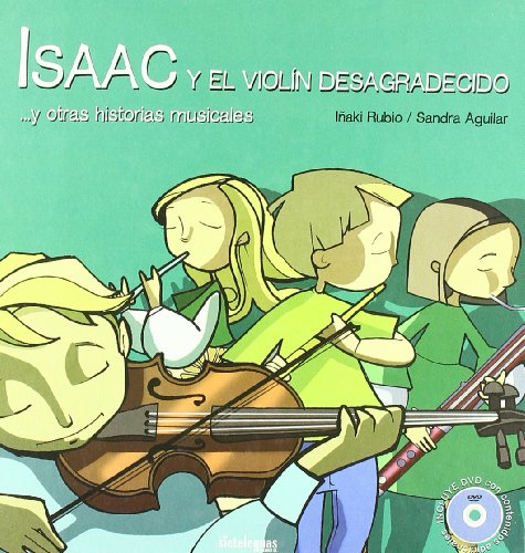 9788496965669: Isaac y el violin desagradecido y otras historias musicales 2008