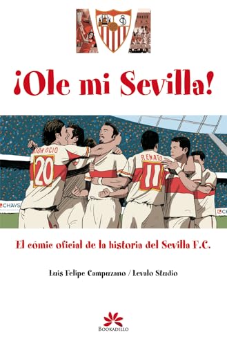 Stock image for Ole mi Sevilla: Cmic oficial de la historia del Sevilla F.C. for sale by medimops