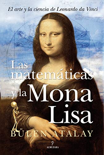 Las Matemáticas y la Mona Lisa - Atalay, Bülent