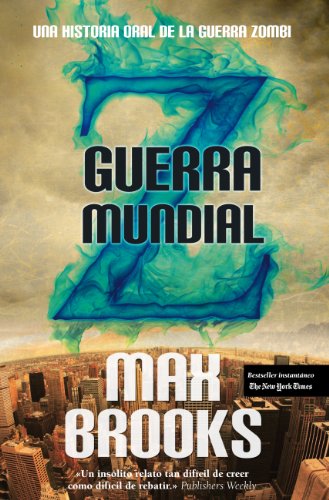 9788496968813: Guerra mundial Z / World War Z: Una historia oral de la guerra zombie / An Oral History of Zombie War