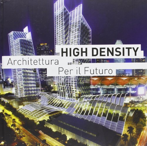 Imagen de archivo de High density architettura per il futuro [Paperback] aa.vv. a la venta por Brook Bookstore