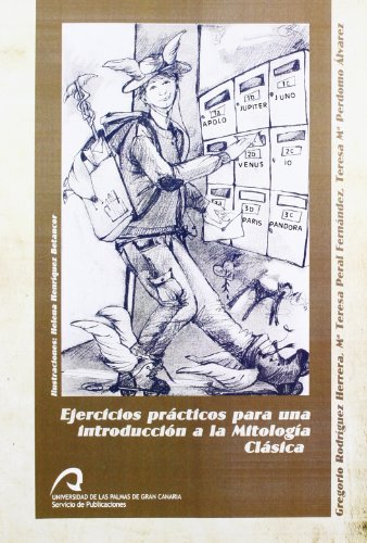 Imagen de archivo de EJERCICIOS PRCTICOS PARA UNA INTRODUCCIN A LA MITOLOGͭA CLSICA a la venta por Zilis Select Books