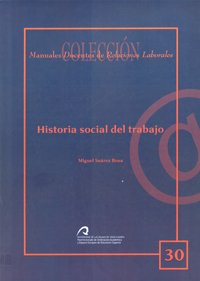 9788496971929: Historia social del trabajo (Manual docente de teleformacin de Relaciones Laborales) (Spanish Edition)