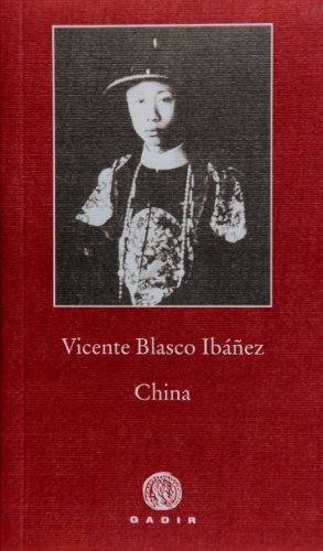 China (Spanish Edition) (9788496974821) by Blasco IbÃ¡Ã±ez, Vicente