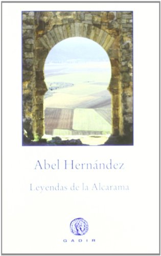 Beispielbild fr LEYENDAS DE LA ALCARAMA zum Verkauf von KALAMO LIBROS, S.L.