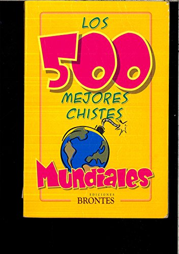 Beispielbild fr Los 500 Mejores Chistes Mundiales zum Verkauf von Hamelyn
