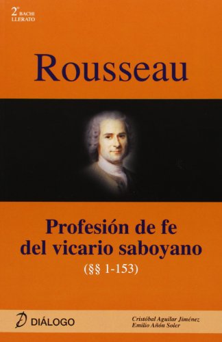 Beispielbild fr Rousseau : profesin de fe del vicario saboyano (1-153) (Filosofia - Dialogo) zum Verkauf von medimops