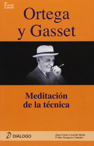9788496976702: Ortega Y Gasset - Meditacion Tecnica (Filosofia - Dialogo)