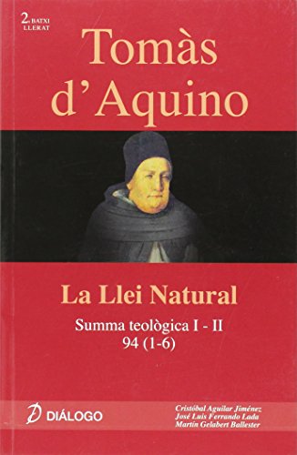 Imagen de archivo de Toms d'Aquino : Summa Teolgica I-II, 94 (1-6) : la llei natural a la venta por Revaluation Books