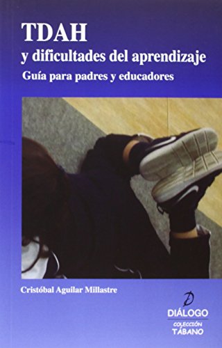 Stock image for TDAH Y DIFICULTADES DEL APRENDIZAJE: Gua para padres y educadores for sale by KALAMO LIBROS, S.L.
