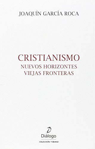 Imagen de archivo de CRISTIANISMO: NUEVOS HORIZONTES, VIEJAS FRONTERAS a la venta por KALAMO LIBROS, S.L.