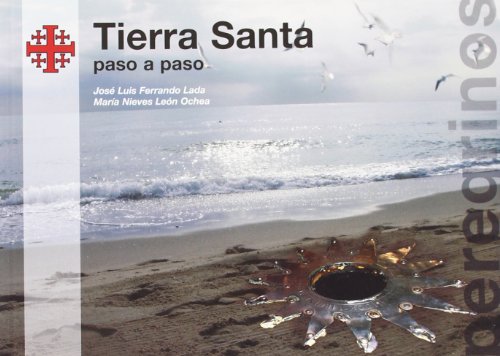 9788496977068: Tierra Santa: Paso a paso: Manual del peregrino (SIN COLECCION)